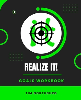 Paperback Realize It! Goals Workbook: Set And Monitor Goals To Realize It! Book