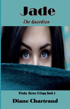 Paperback Jade: The Guardian: Windy Haven Trilogy - Book 3 Book