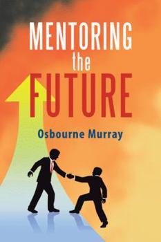 Hardcover Mentoring the Future Book