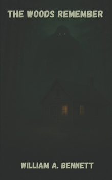 Paperback The Woods Remember: The Line Between Man and Monster Book