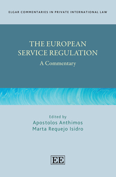Hardcover The European Service Regulation: A Commentary (Elgar Commentaries in Private International Law series) Book