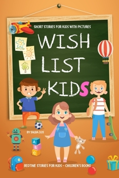 Paperback WISH LIST KIDS - Short Stories For Kids With Pictures: Bedtime Stories For Kids - Children's Books Book