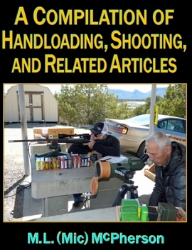 Paperback A Compilation of Handloading, Shooting, and Related Articles Book