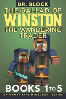 Paperback The Ballad of Winston the Wandering Trader, Books 1 to 5: Illustrated Edition Book