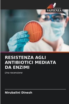 Paperback Resistenza Agli Antibiotici Mediata Da Enzimi [Italian] Book