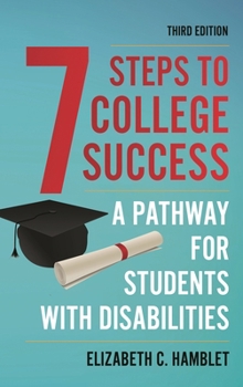 Hardcover Seven Steps to College Success: A Pathway for Students with Disabilities Book