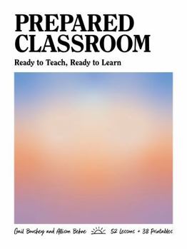 Paperback Prepared Classroom: Ready to Teach, Ready to Learn Book