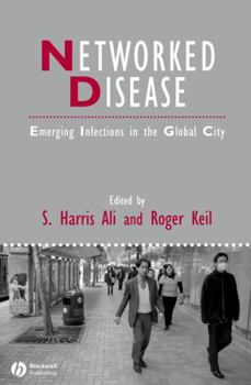 Hardcover Networked Disease: Emerging Infections in the Global City Book