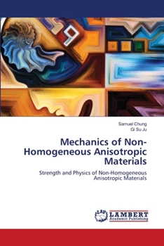 Paperback Mechanics of Non-Homogeneous Anisotropic Materials Book