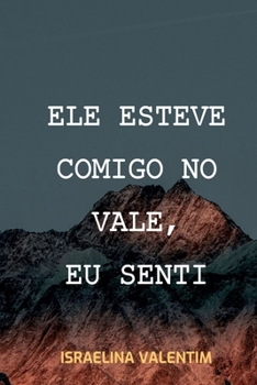 Paperback Ele Esteve Comigo No Vale, Eu Senti [Portuguese] Book