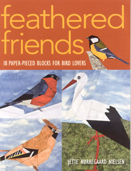 Paperback Feathered Friends-Print-on-Demand-Edition: 18 Paper-Pieced Blocks for Bird Lovers Book