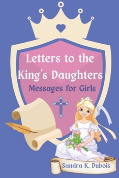 Paperback Letters to the King's Daughters: Messages for Girls Book