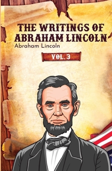 Paperback The Writings of Abraham Lincoln Book