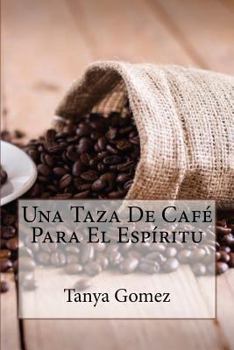 Paperback Una Taza De Cafe Para El Espiritu [Spanish] Book