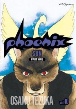 Phoenix, Volume 10: Sun, Part One - Book #10 of the Phoenix