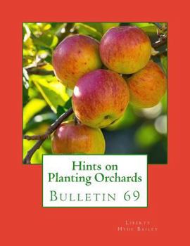 Paperback Hints on Planting Orchards: Bulletin 69 Book