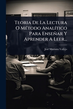 Paperback Teoria De La Lectura O MÃ(c)todo AnalÃ-tico Para Enseñar Y Aprender A Leer... [Spanish] Book