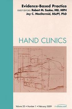 Hardcover Evidence-Based Practice, an Issue of Hand Clinics: Volume 25-1 Book