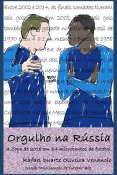 Paperback Orgulho na Rússia: A Copa de 2018 em 64 microcontos de futebol [Portuguese] Book