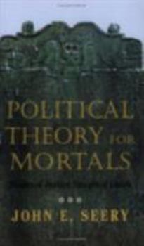 Political Theory for Mortals: Shades of Justice, Images of Death (Contestations)