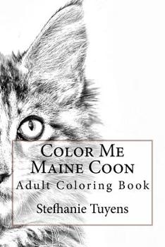 Paperback Color Me Maine Coon: Adult Coloring Book