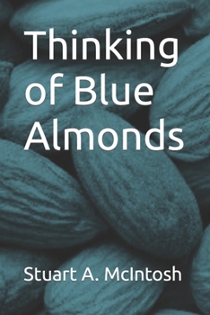 Paperback Thinking of Blue Almonds Book