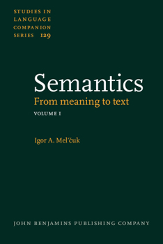 Hardcover Semantics: From Meaning to Text. Volume 1 Book