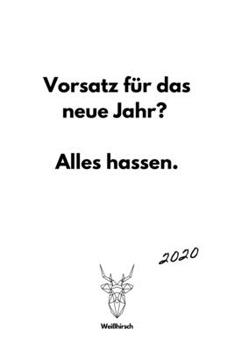 Vorsatz Alles hassen: A5 Jahresplaner 2020 | Organizer | Jahreskalender | Buchkalender | Wochenkalender | Terminplaner für Jahresvorsätze, Studenten, ... schönes Neujahrs Geschenk (German Edition)