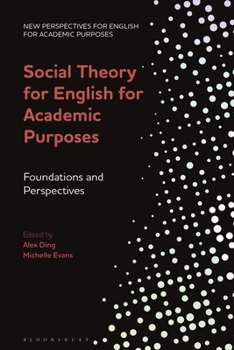 Paperback Social Theory for English for Academic Purposes: Foundations and Perspectives Book