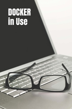 Paperback DOCKER in Use: Exploration of Docker in Details Book