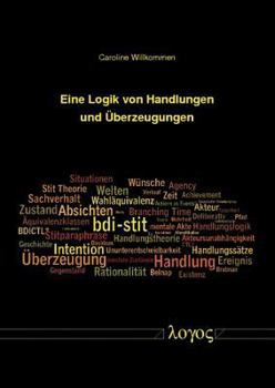 Paperback Eine Logik Von Handlungen Und Uberzeugungen [German] Book