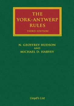 Hardcover The York-Antwerp Rules: The Principles and Practice of General Average Adjustment Book