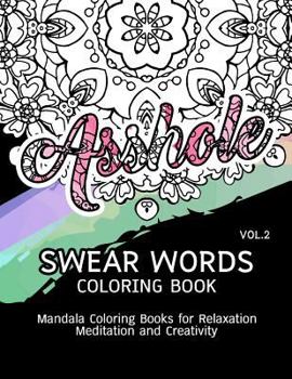 Paperback Swear Words Coloring Book Vol.2: Mandala Coloring Books for Relaxation Meditation and Creativity Book