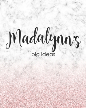 Madalynn's Big Ideas: Personalized Notebook - 8x10 Lined Women's Journal