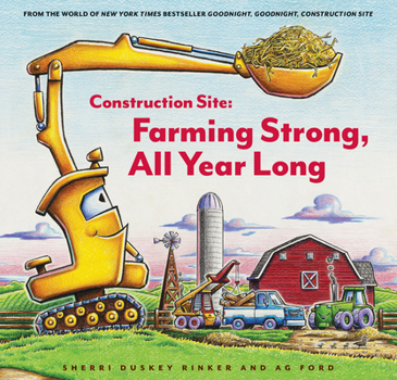 Hardcover Construction Site: Farming Strong, All Year Long Book