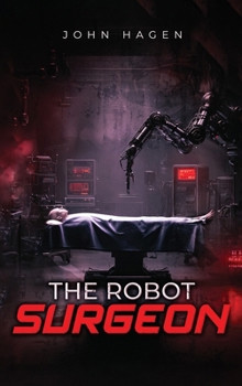 The Robot Surgeon
