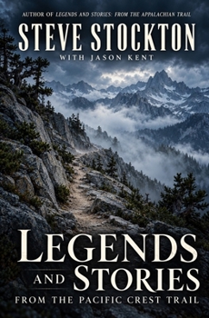Paperback Legends and Stories: From the Pacific Crest Trail Book