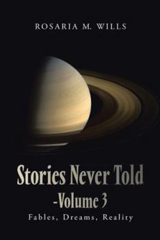 Paperback Stories Never Told-Volume 3: Fables, Dreams, Reality Book