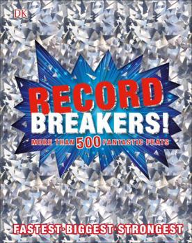 Hardcover Record Breakers!: More Than 500 Fantastic Feats Book