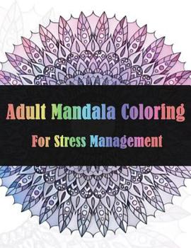 Paperback Adult Mandala Coloring For Stress Management Book