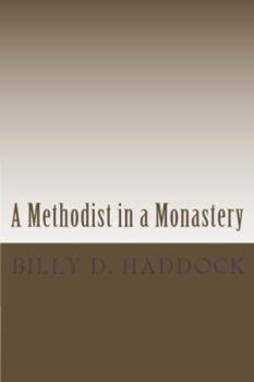 Paperback A Methodist in a Monastery: The Will McKinney Series Book