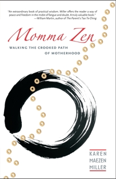 Paperback Momma Zen: Walking the Crooked Path of Motherhood Book