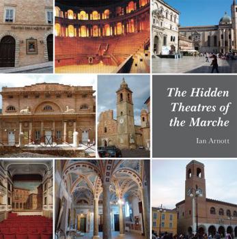 Paperback The Hidden Theatres of the Marche Book