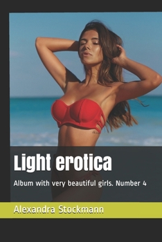 Paperback Light erotica: Album with very beautiful girls. Number 4 Book