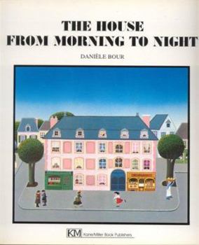 Paperback The House from Morning to Night Book
