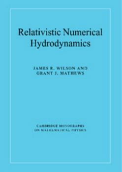 Hardcover Relativistic Numerical Hydrodynamics Book