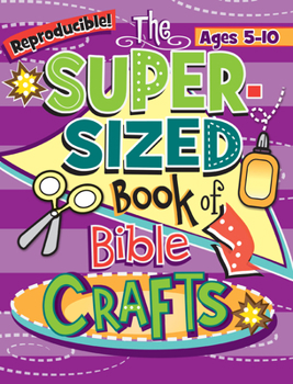 Paperback The Super-Sized Book of Bible Crafts Book