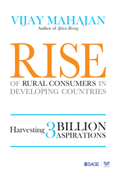 Hardcover Rise of Rural Consumers in Developing Countries: Harvesting 3 Billion Aspirations Book