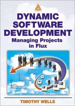 Paperback Dynamic Software Development: Managing Projects in Flux Book