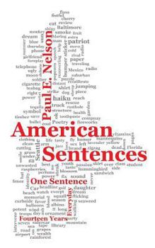 Paperback American Sentences: One Sentence, Every Day, Fourteen Years Book